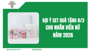 Gợi Ý Set Quà Tặng 8/3 Cho Nhân Viên Nữ Năm 2026